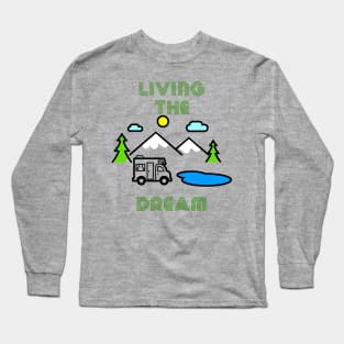 Living The Dream Camping RV Long Sleeve T-Shirt